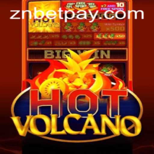 Exploring HotVolcano: A Fiery Gaming Experience with znbet